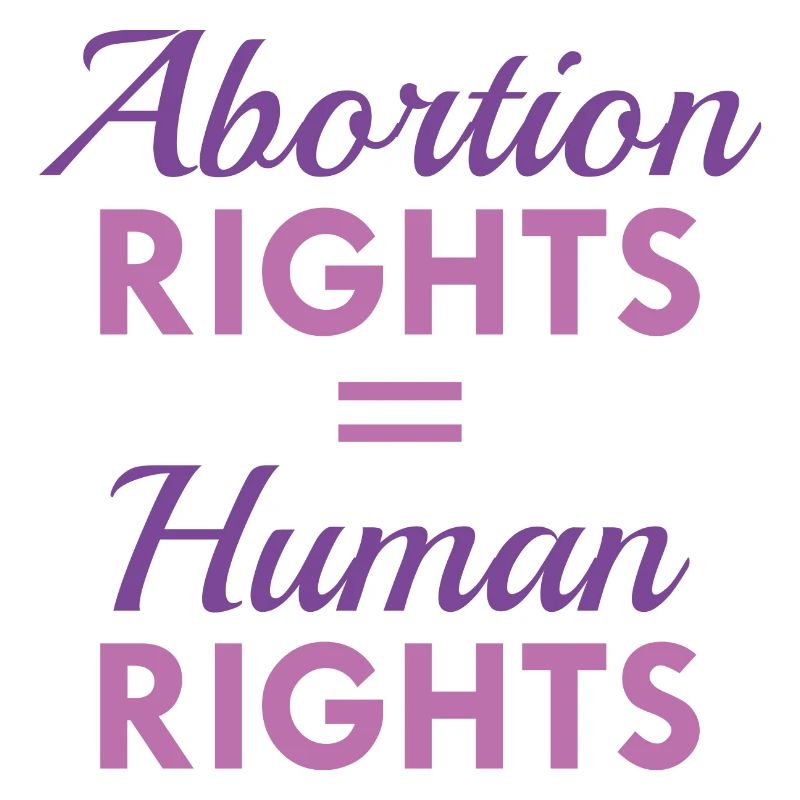 Abortion Rights Equal Human Rights