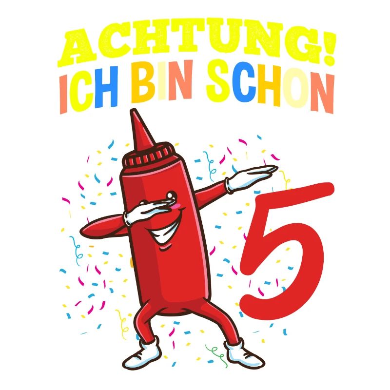 Achtung Ich Bin Schon 5 Geburtstag Ketchup