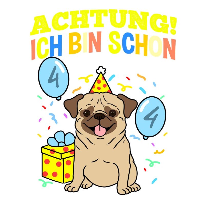 Achtung Ich Bin Schon 4 Geburtstag Mops