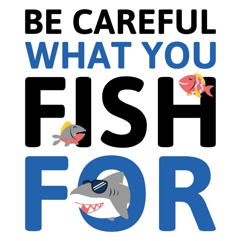 Faites attention à ce que vous pêchez