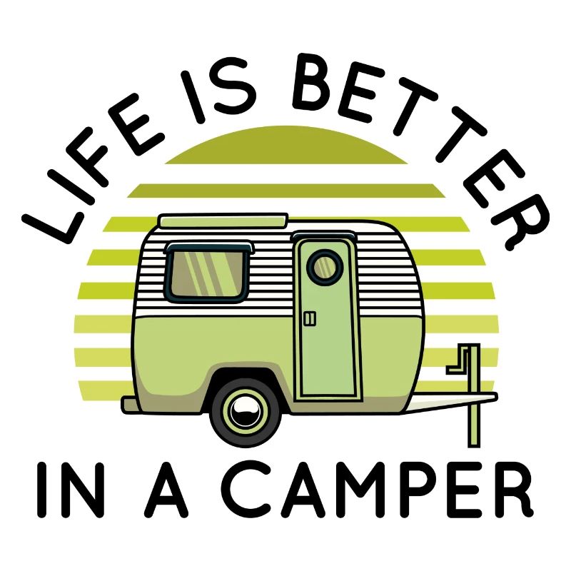 Das Leben ist besser in einem Camper