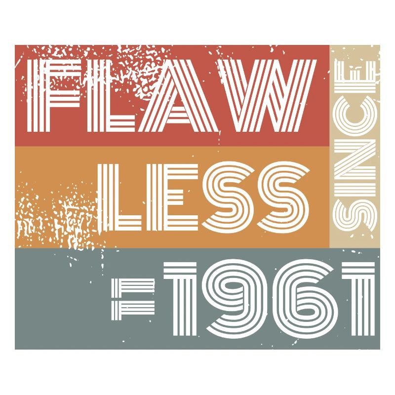 63. Birthday Flawless since 11/1961