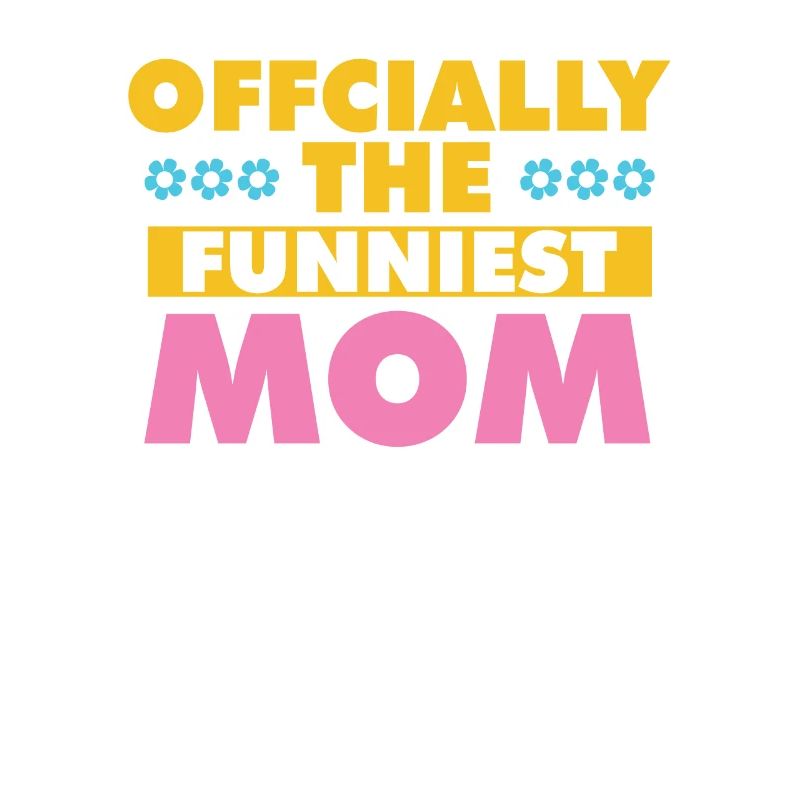 Mama Mutter Funniest Mom