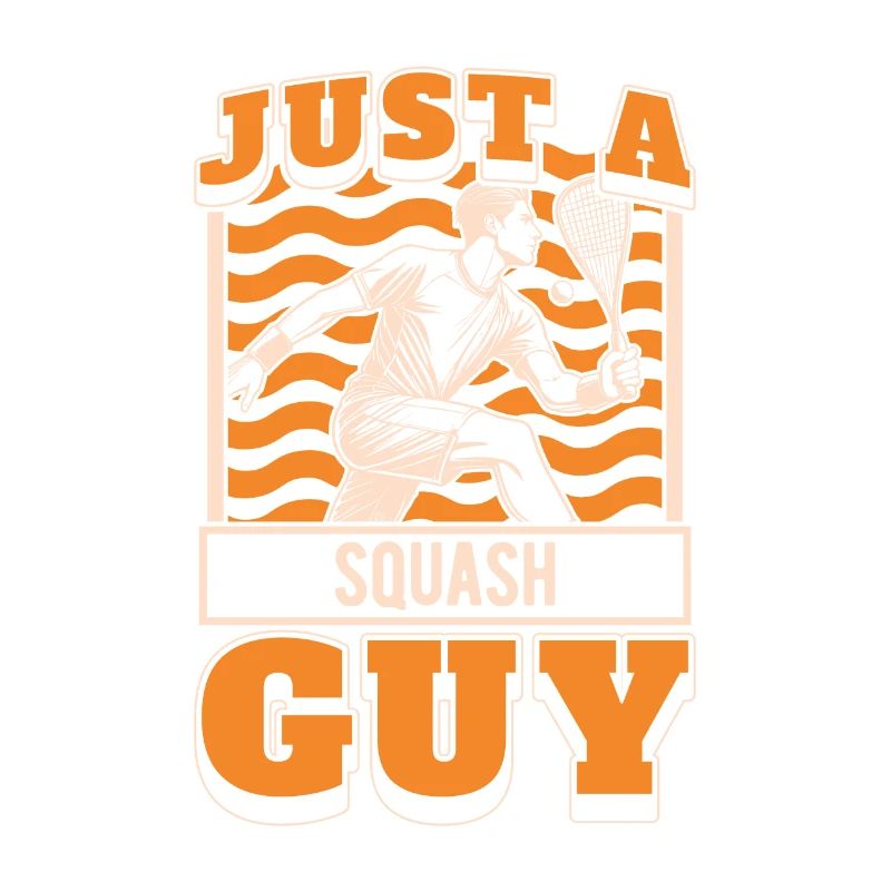 Squash Just A Squash Guy