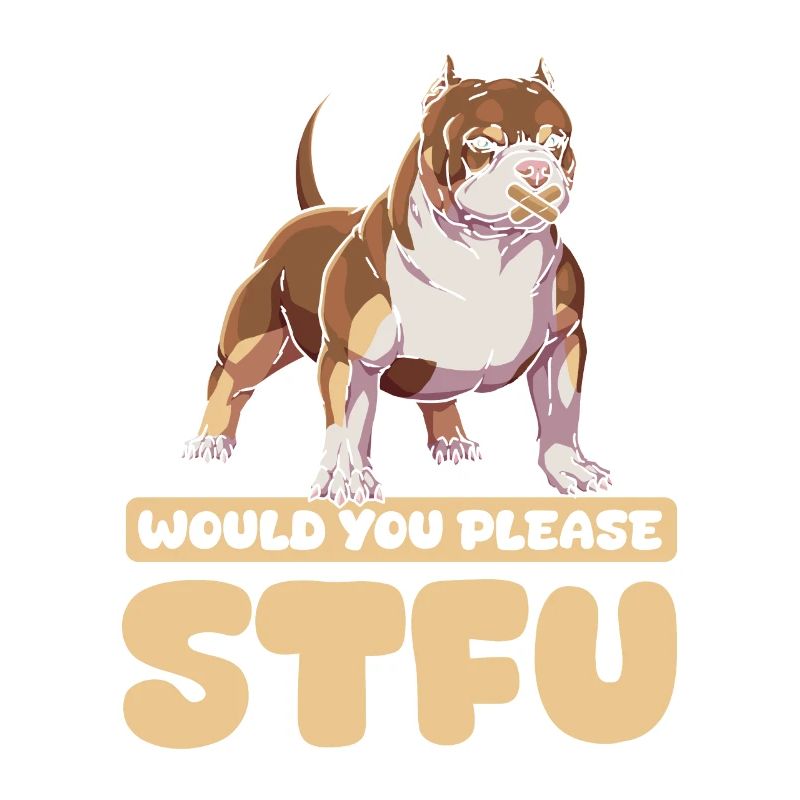 American Bully Stfu Would You Please Shut Up