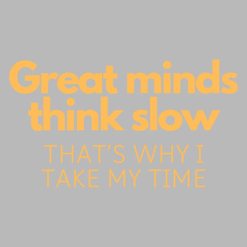 Große Köpfe denken langsam