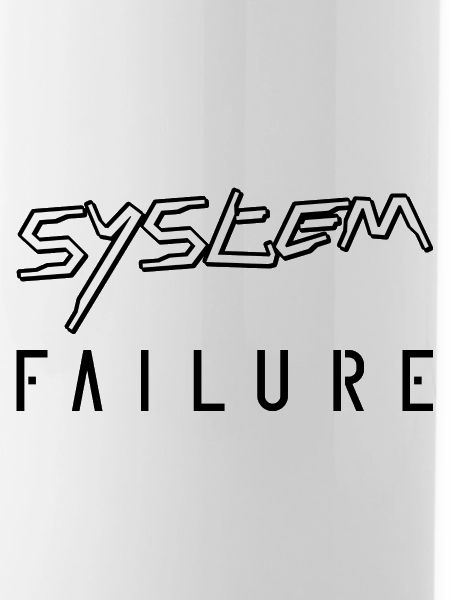 System failure