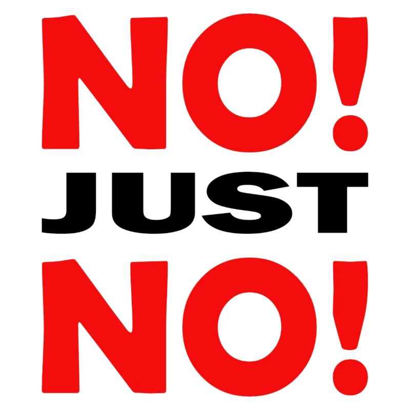 NoJustNo