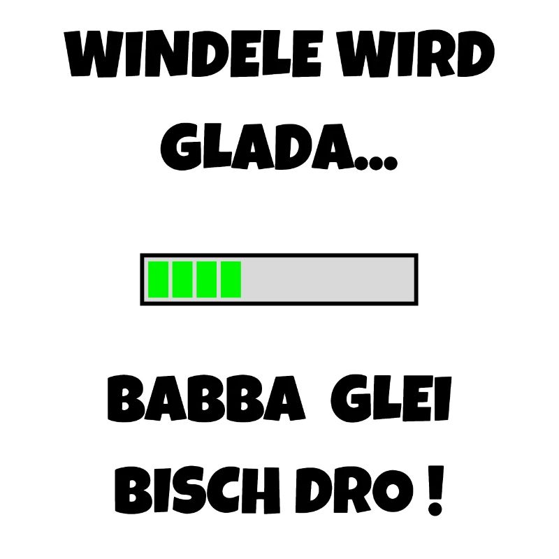 Windele wird Glada - Schwäbisch Stolz Schwabenland