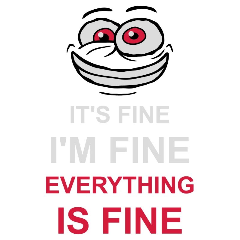 everything is fine quote