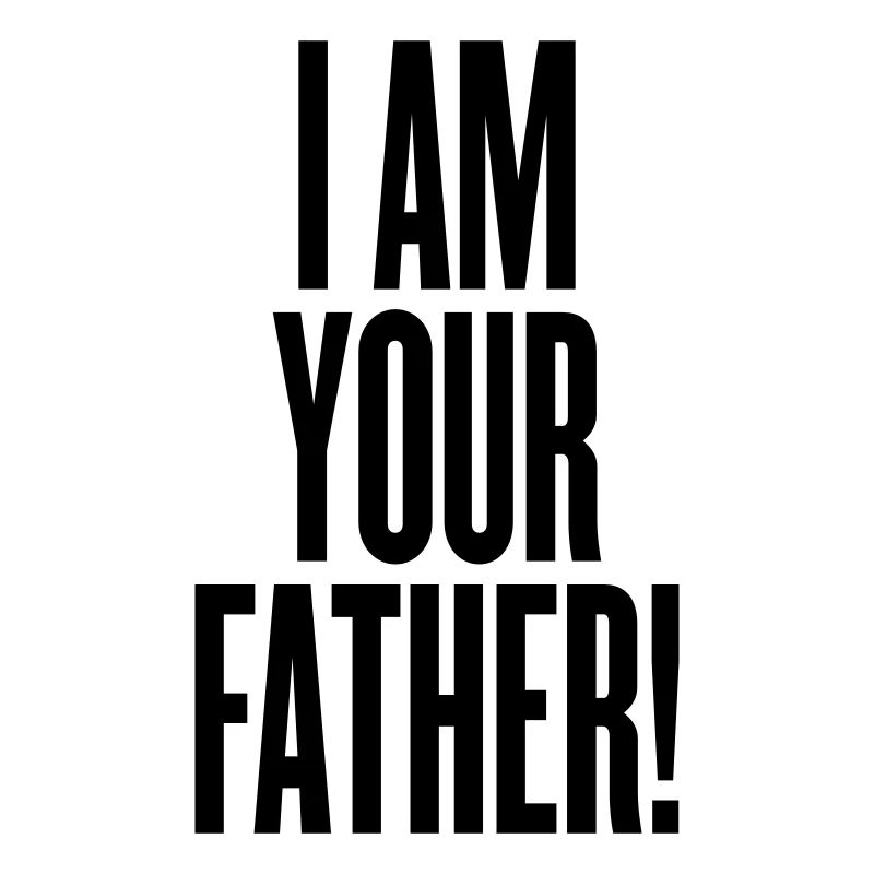i am your father
