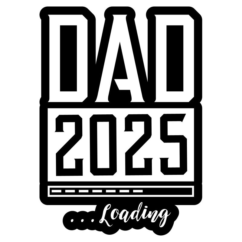 Dad 2025 Loading Papa