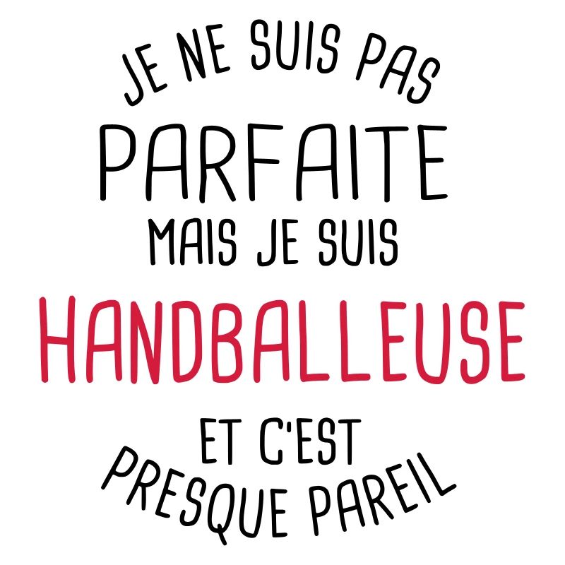Pas parfaite mais handballeuse