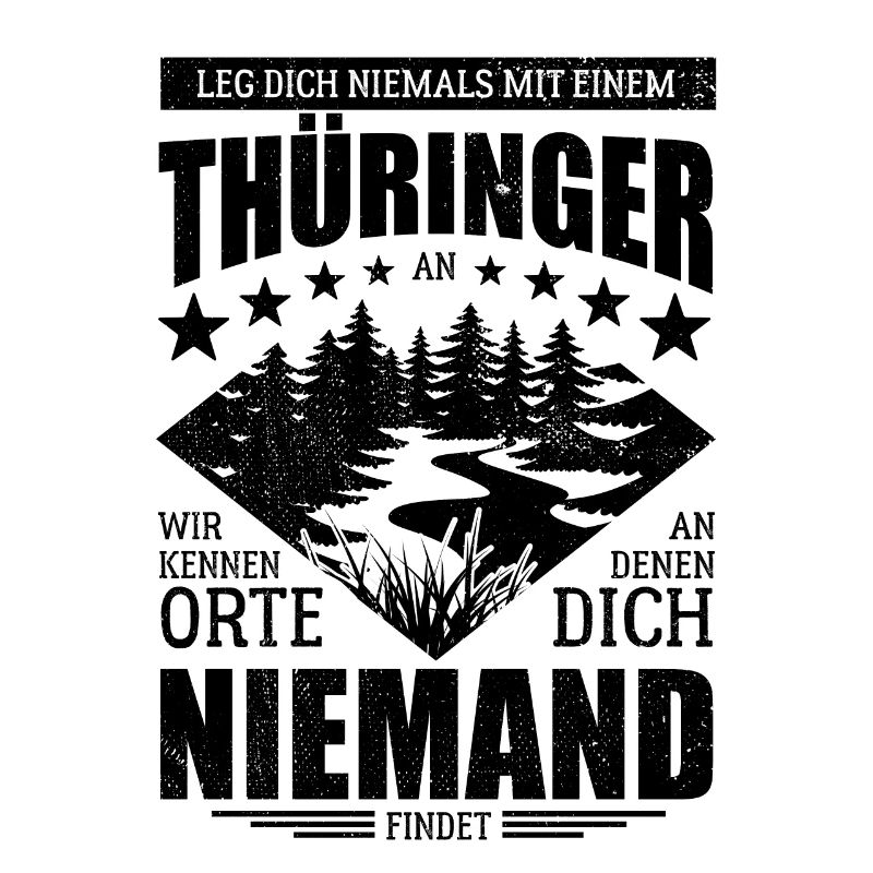 Leg dich nicht mit einem Thüringer an - Spruch
