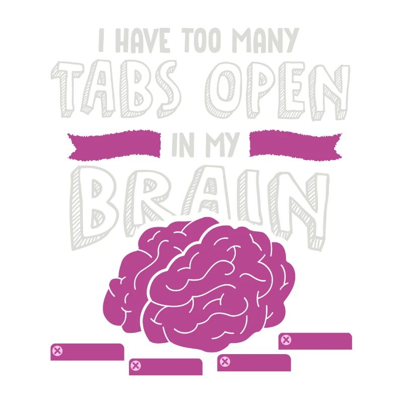 adhd, adhd Brain tabs open, Attention,