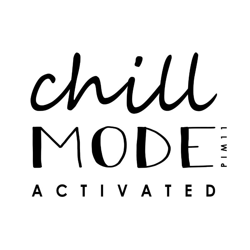 Chillmode activated