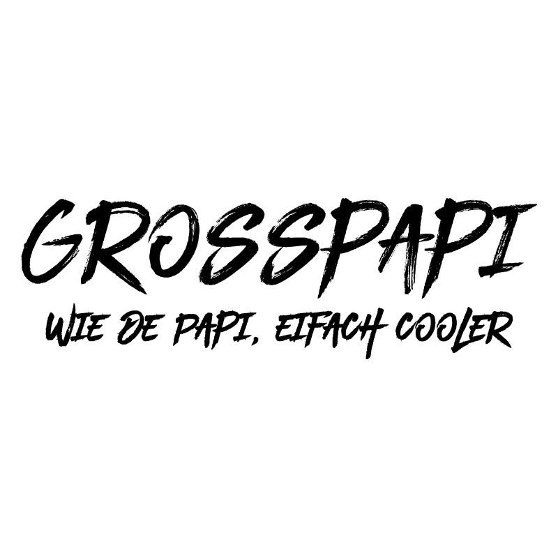 Grosspapi wie de Papi bescht Grosspapi Opa Schweiz