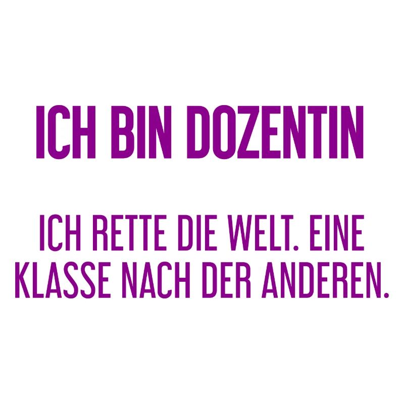Ich bin Dozentin - ich rette die Welt