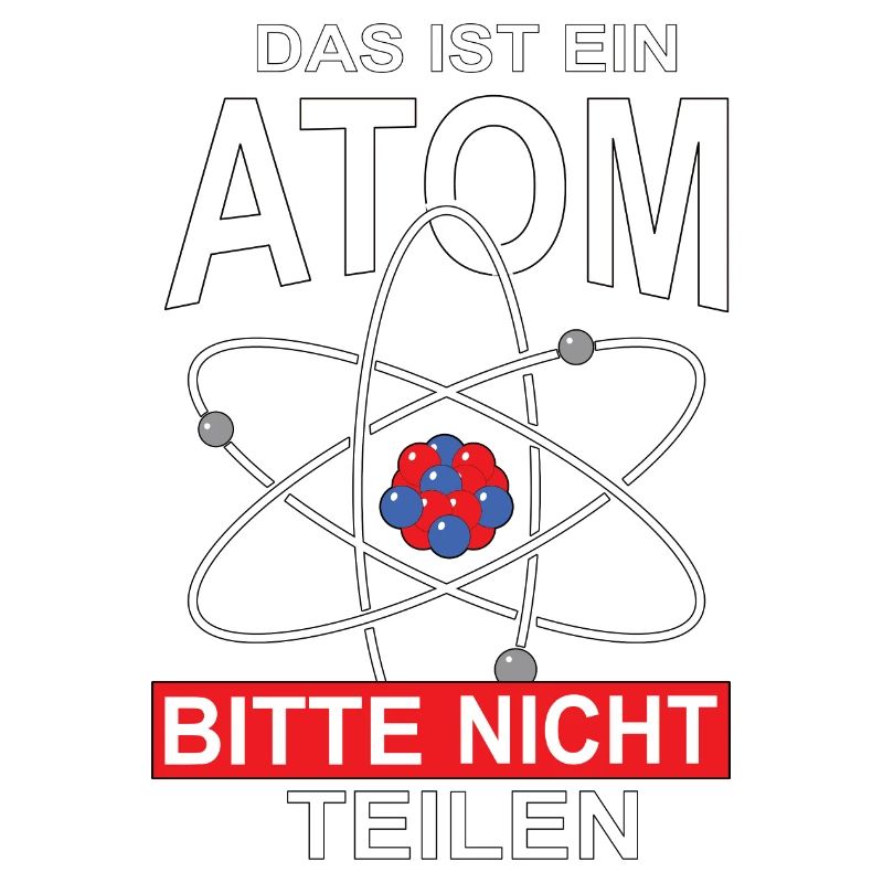 Das ist ein Atom Bitte nicht teilen, Geschenk