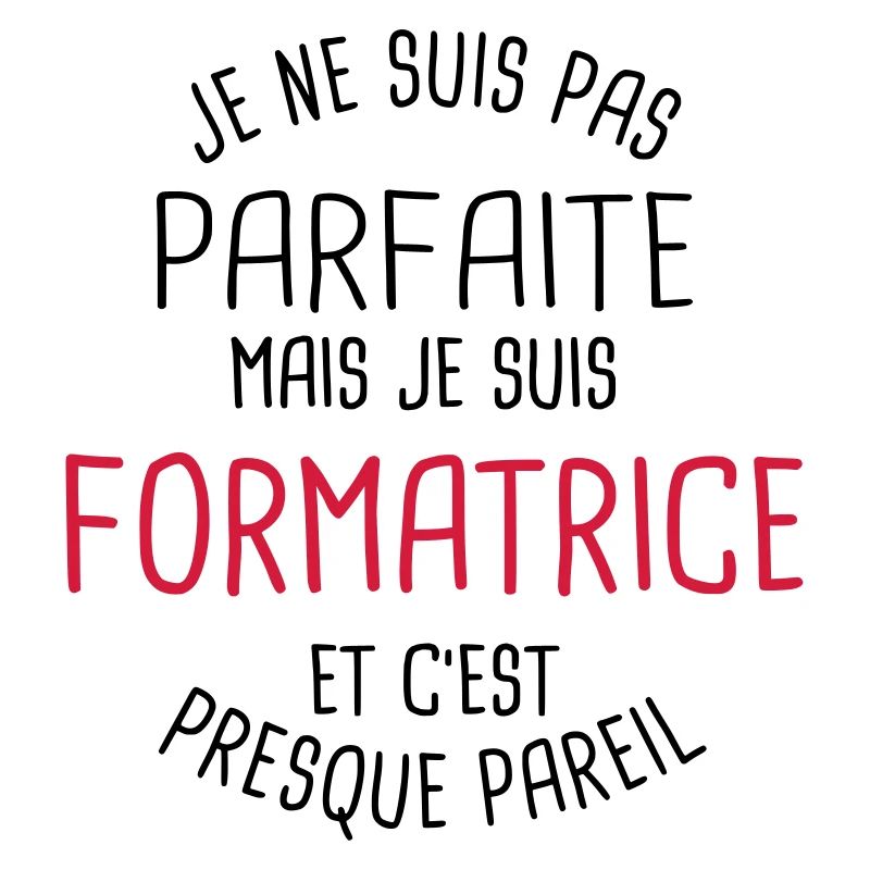 Pas parfaite mais formatrice