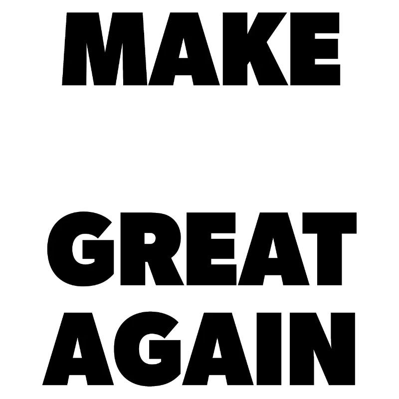 Make "___" Great Again - Schablone