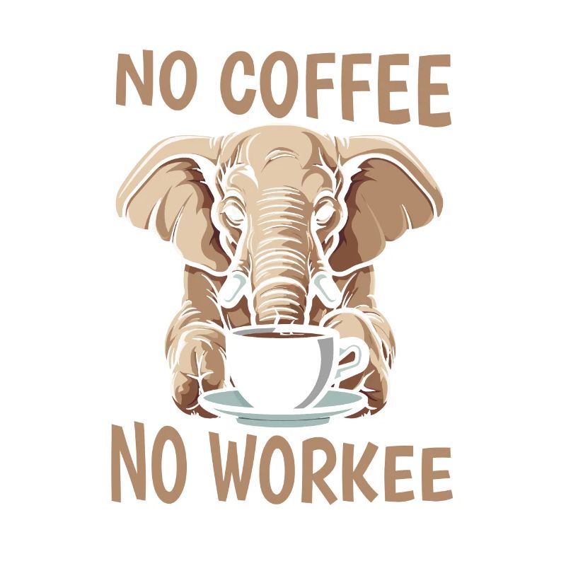 Kaffee Cafe Elefant Pas de café Pas de Workee