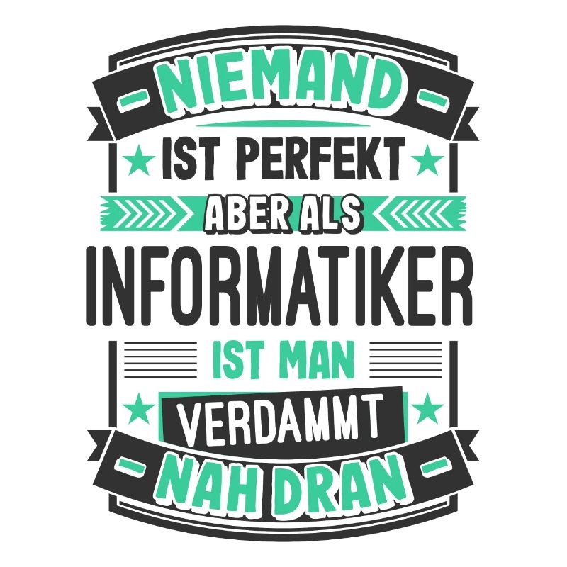 Perfekter Informatiker Spruch Computer Nerd PC Ges