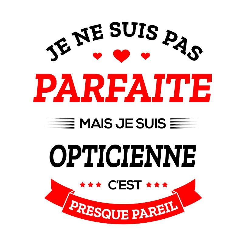 OPTICIENNE PARFAITE