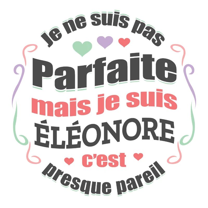 ÉLÉONORE PARFAITE - PRENOM ÉLÉONORE