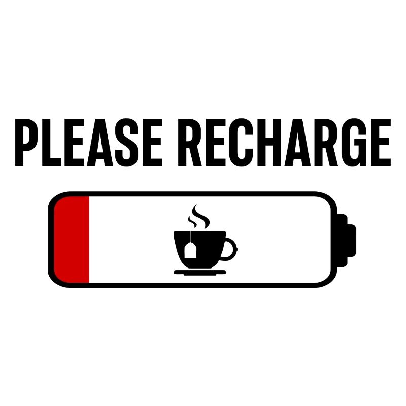 Please Reacharge Tea Lover Tea Drinking Tea Brewin