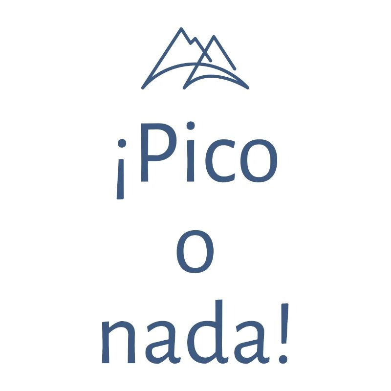 "pico o nada" (Gipfel oder nichts) MotivationWear