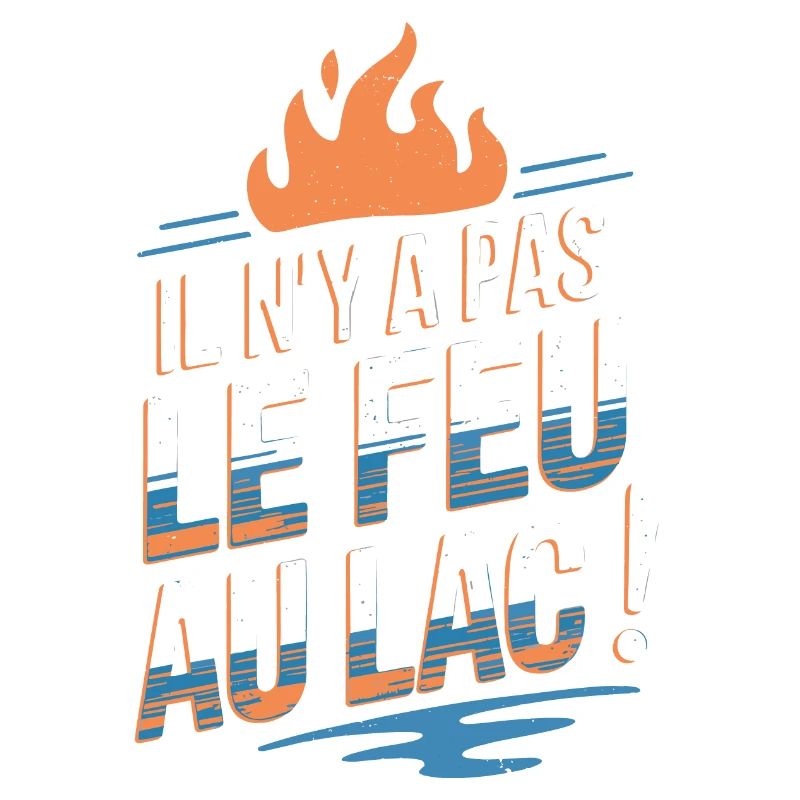 Il n'y a pas le feu au lac