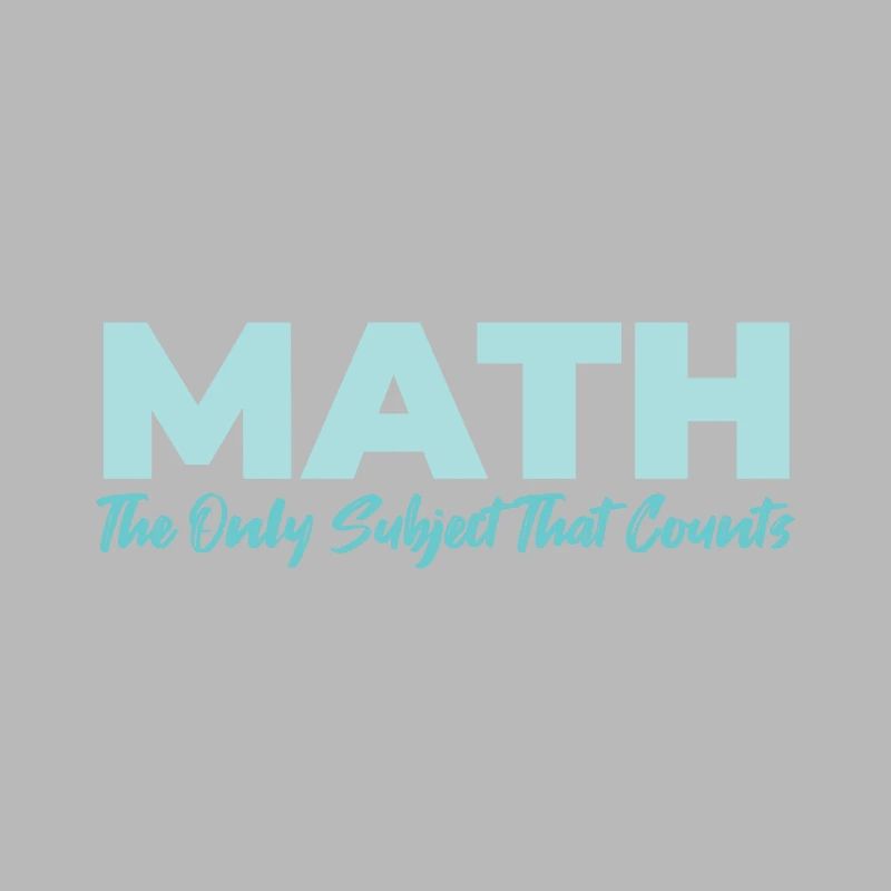 Math The Only Subject That Counts gift idea