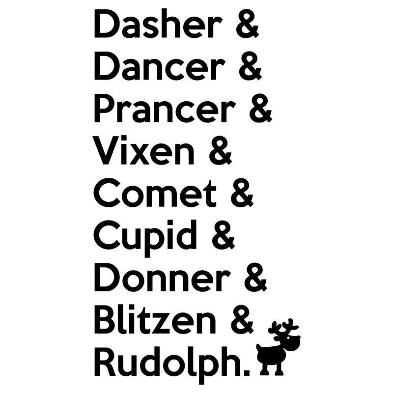 X-MAS Reindeers: Dasher, Dancer, ... Rudolph