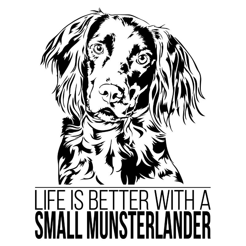 Small Munsterlander life is better Proverbe Wilsigns
