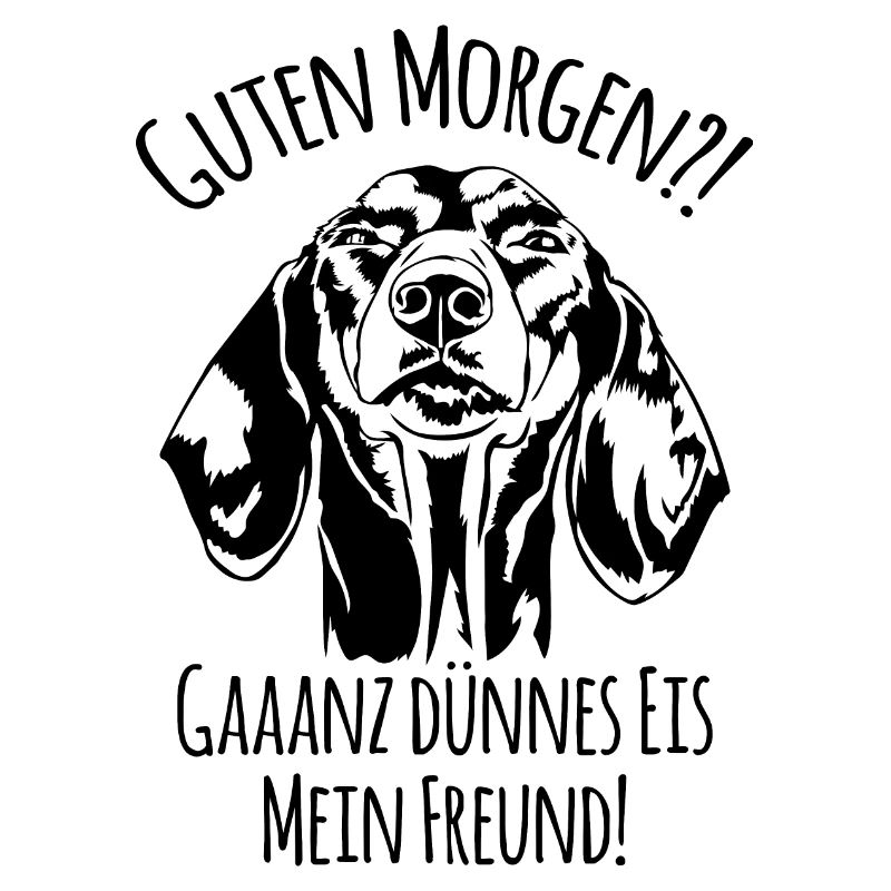 Lustiger Dackel Teckel Ganz dünnes Eis Spruch