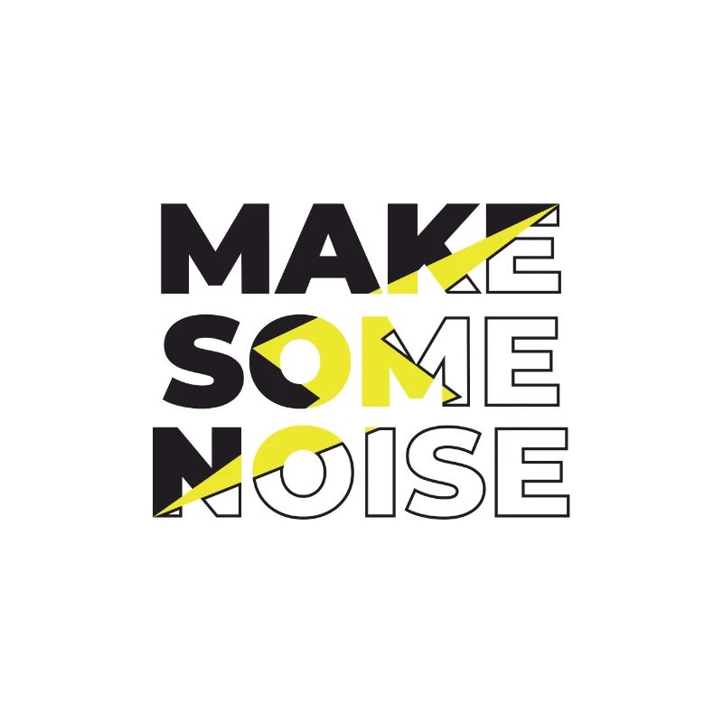 Make Some Noise