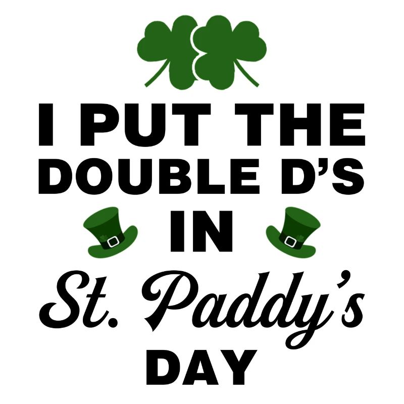 J’ai mis le double D à la Saint-Paddy