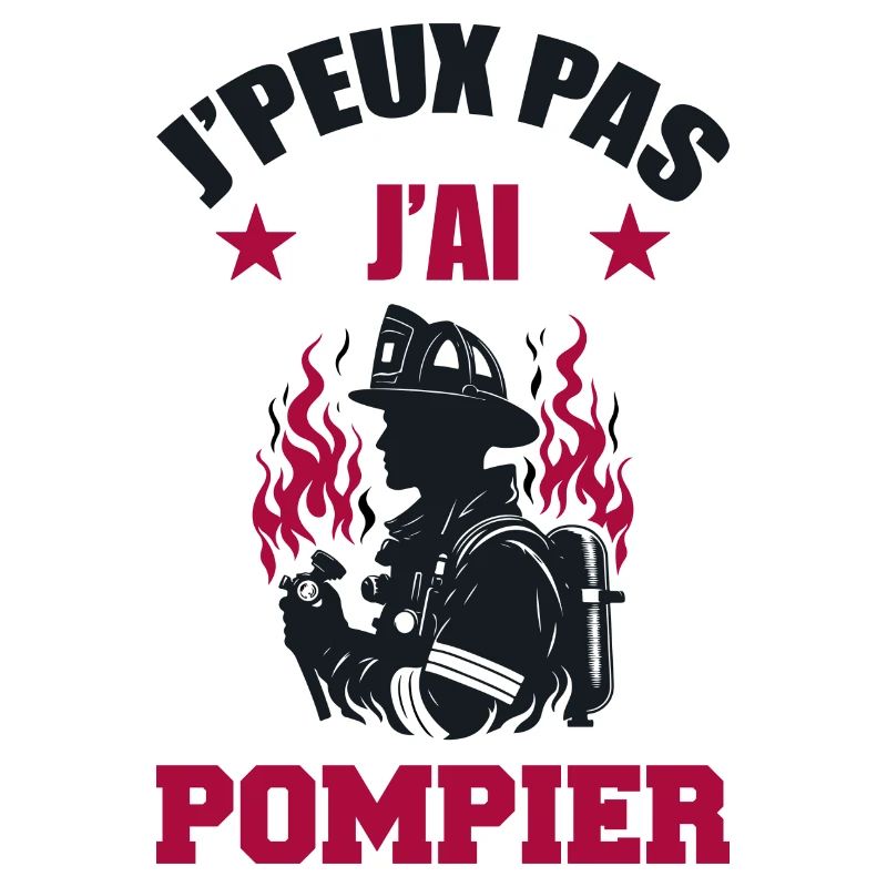Je peux Pas J'ai Pompier