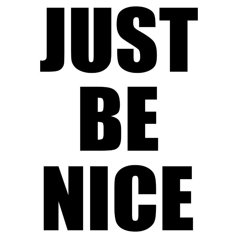 Just be nice