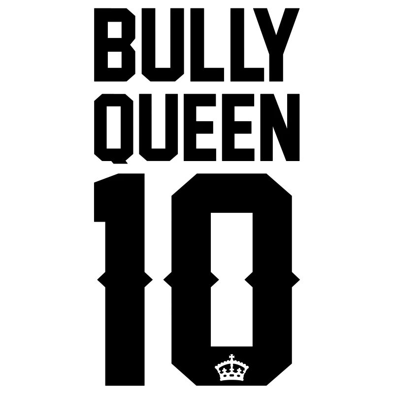 Bully-Queen