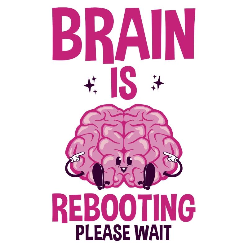 Brain Is Rebooting Please Wait 2