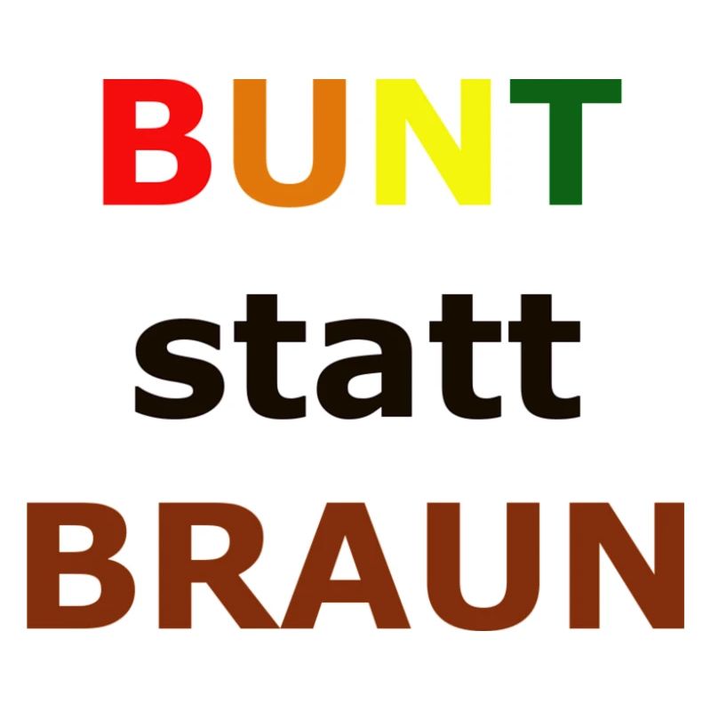 BUNT statt BRAUN