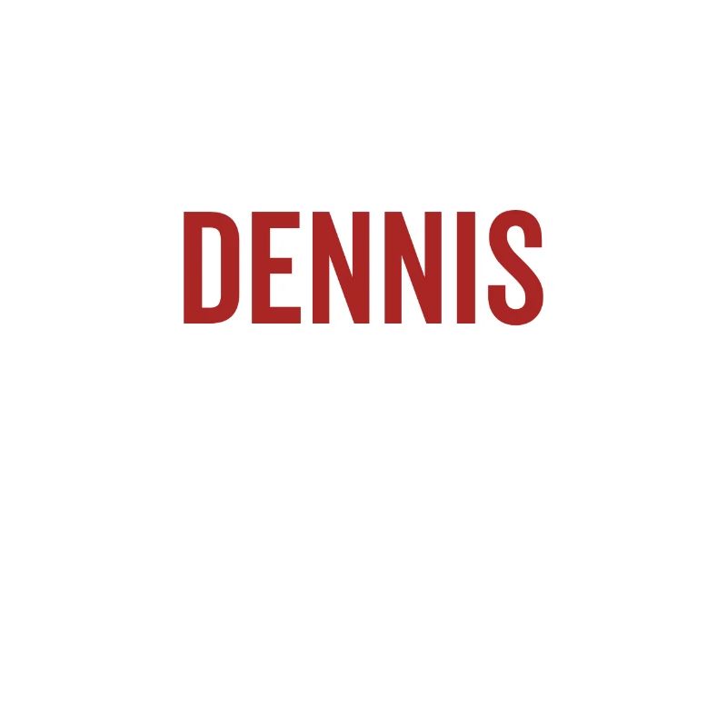 Pas de Dennis Pas de vie