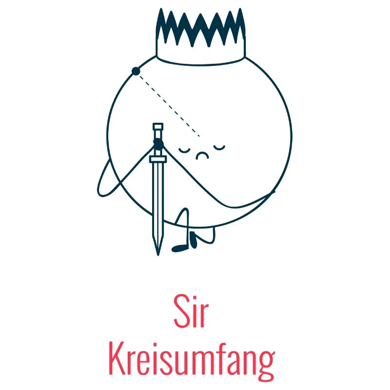 Sir Circle Circumference - Geometry Humor