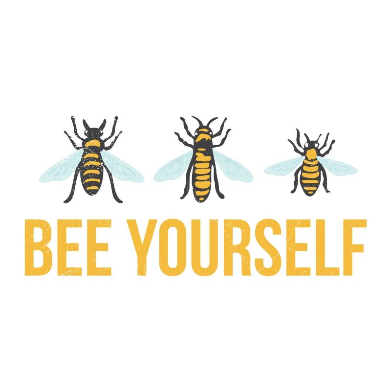 Motivating Quotes Bee Yourself Funny Gift