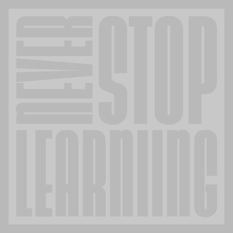never stop learning quote