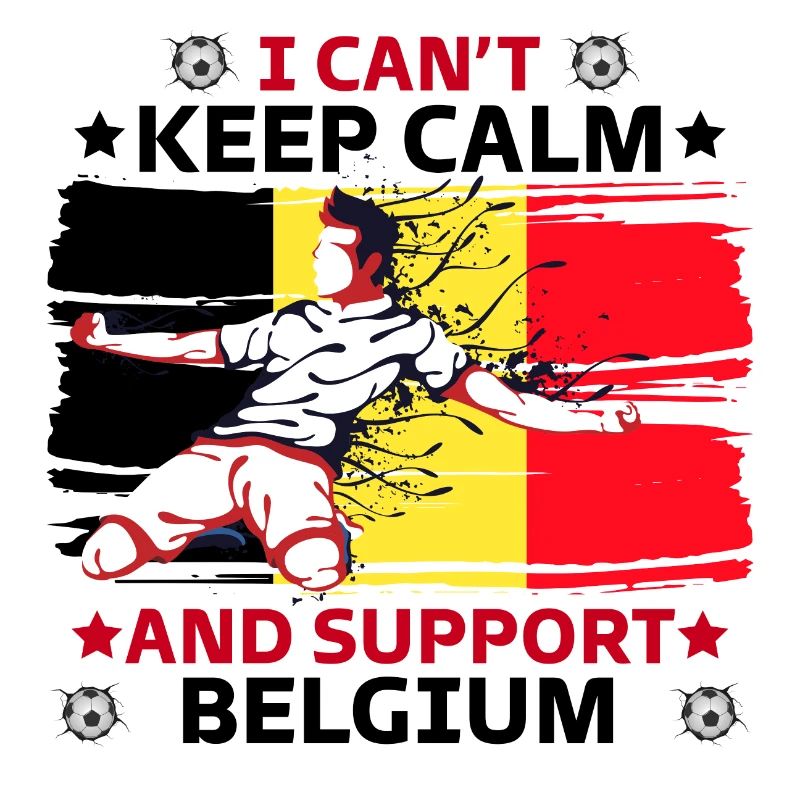 stay calm and support Belgium