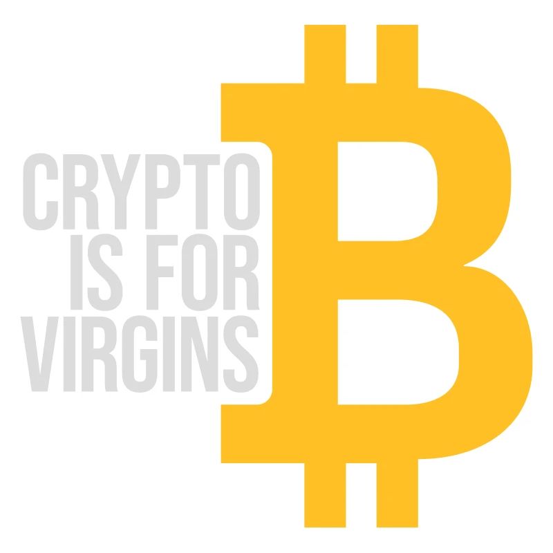 crypto is for virgins