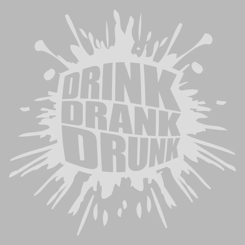 drink drank drunk Zitat